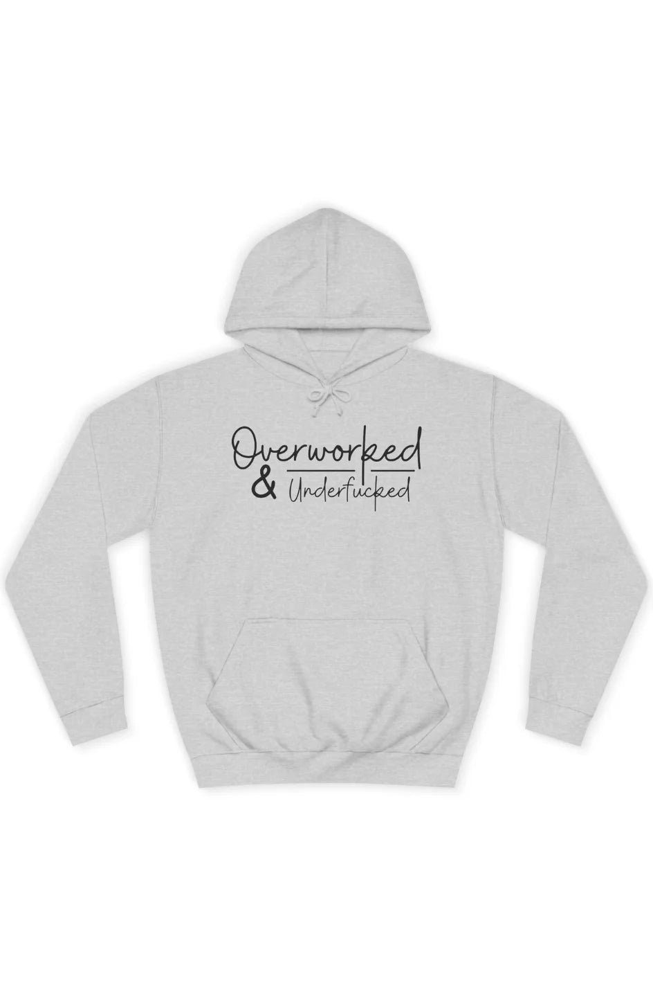 Men's Midweight Hoodie "Overworked and Underfu*ked"
