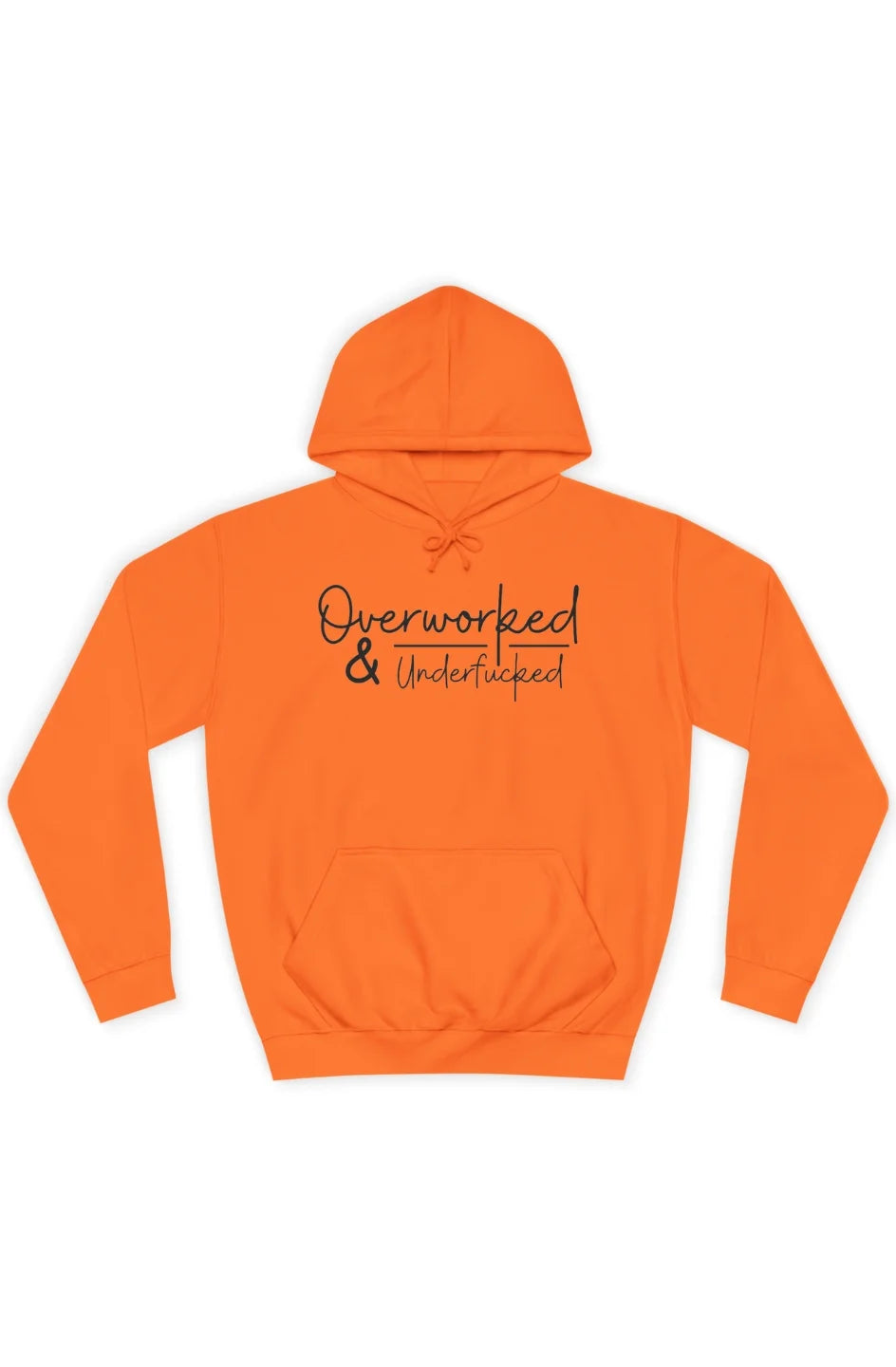 Men's Midweight Hoodie "Overworked and Underfu*ked"