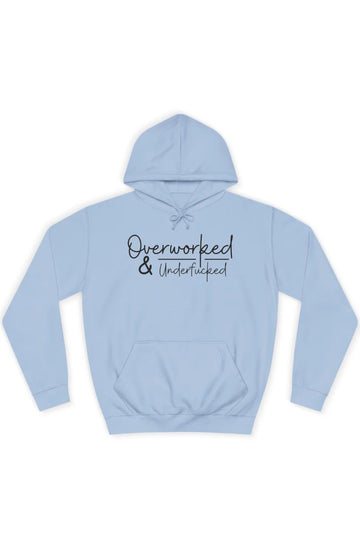 Men's Midweight Hoodie "Overworked and Underfu*ked"