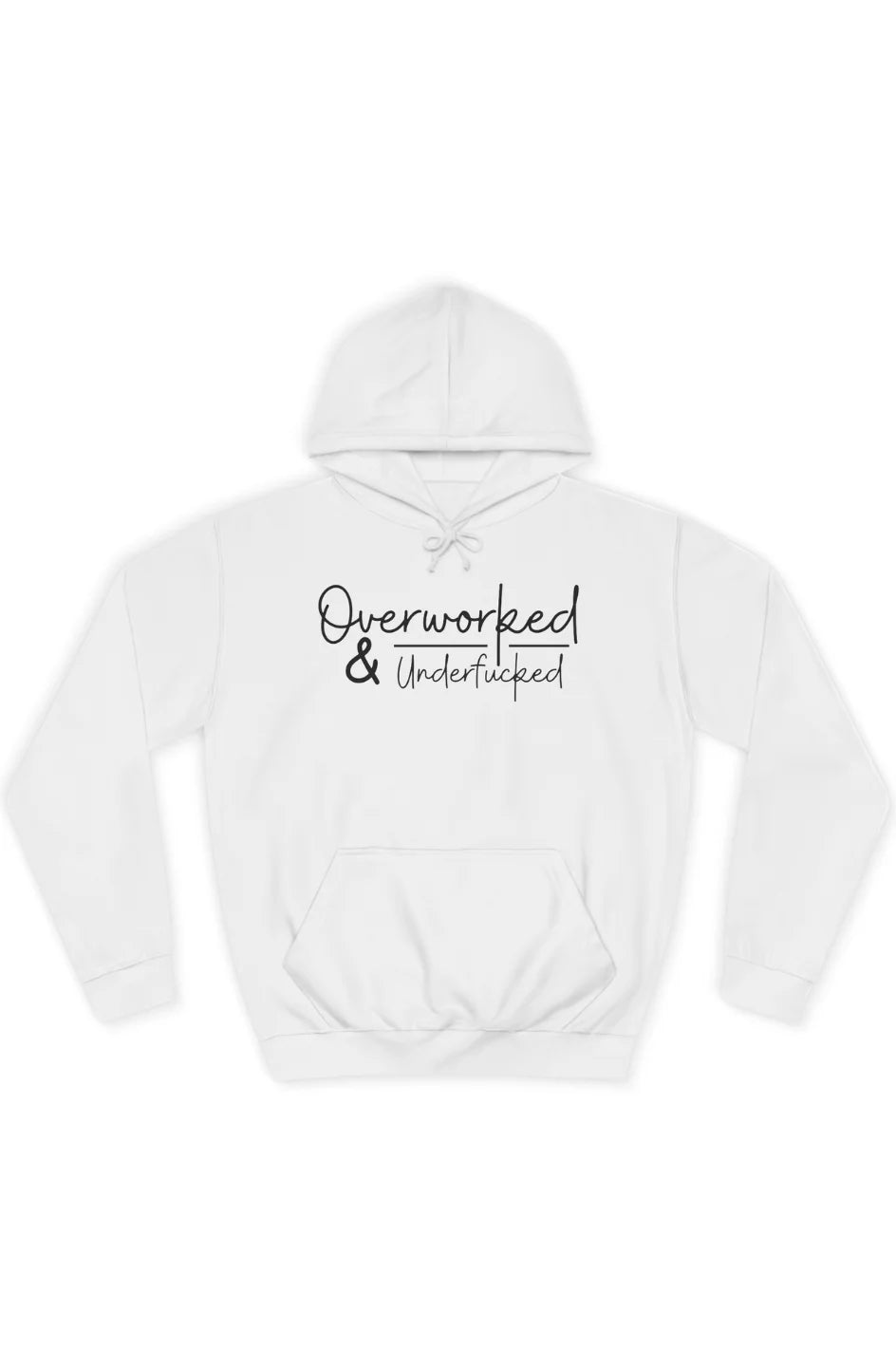 Men's Midweight Hoodie "Overworked and Underfu*ked"
