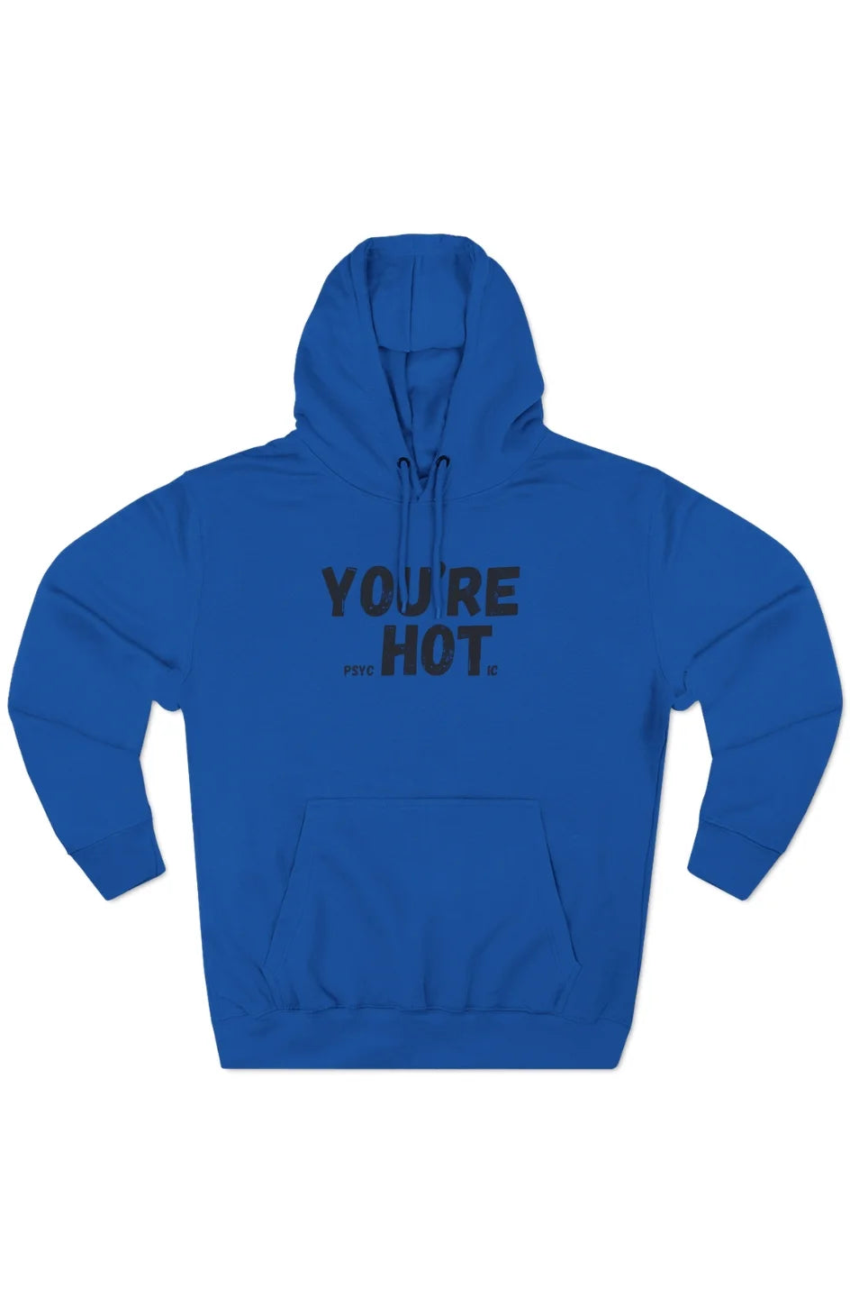 Women's Midweight Fleece Hoodie "You're Hot"