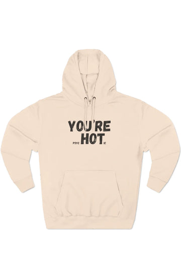 Women's Midweight Fleece Hoodie "You're Hot"