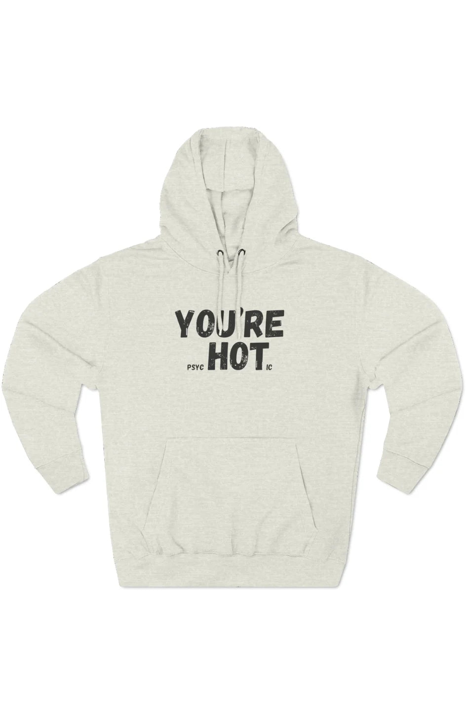 Women's Midweight Fleece Hoodie "You're Hot"