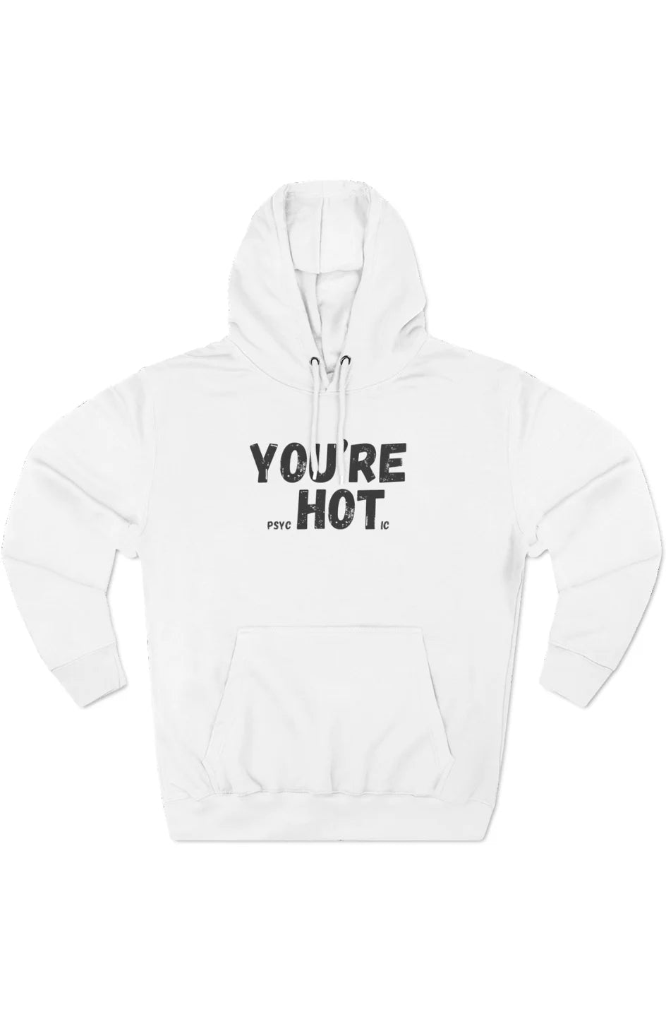 Women's Midweight Fleece Hoodie "You're Hot"