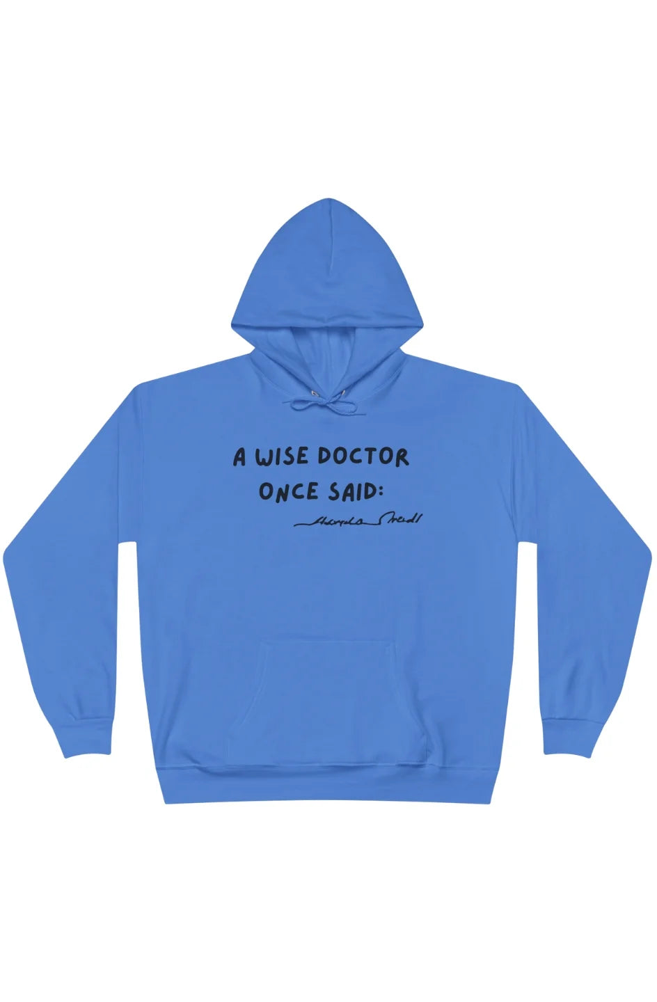 Women's Midweight Hoodie "Wise Doctor Once Said:"