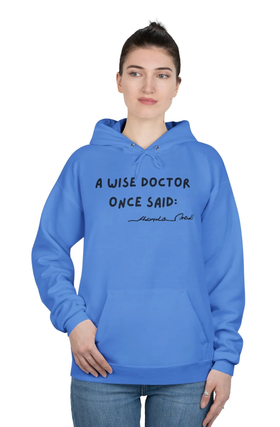 Women's Midweight Hoodie "Wise Doctor Once Said:"
