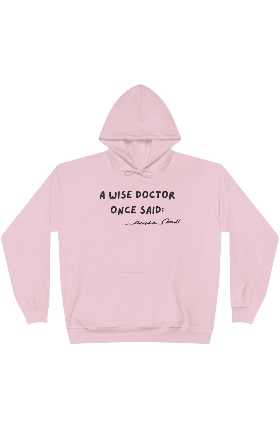 Women's Midweight Hoodie "Wise Doctor Once Said:"