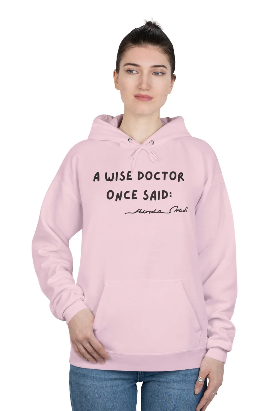 Women's Midweight Hoodie "Wise Doctor Once Said:"