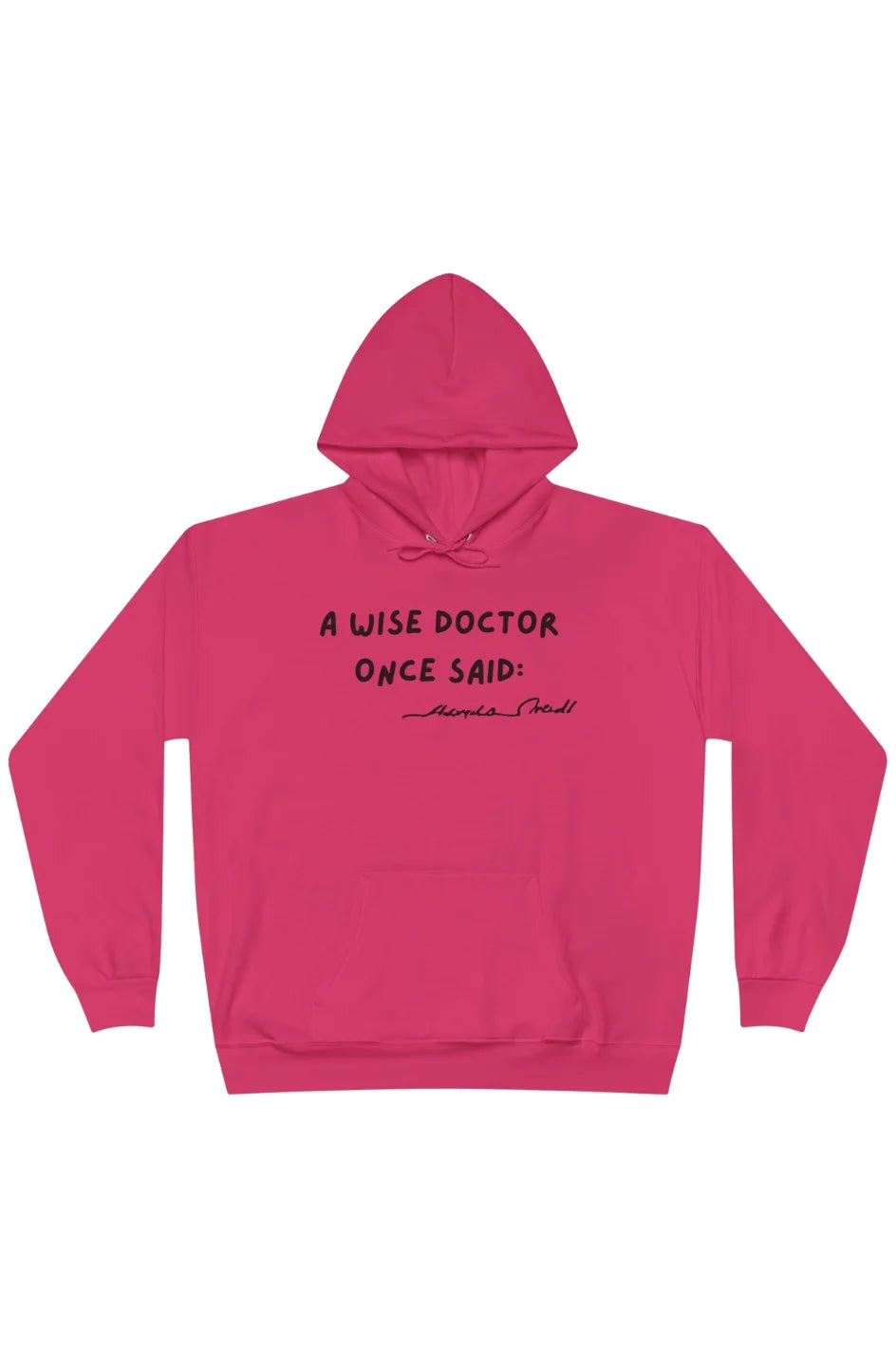 Women's Midweight Hoodie "Wise Doctor Once Said:"