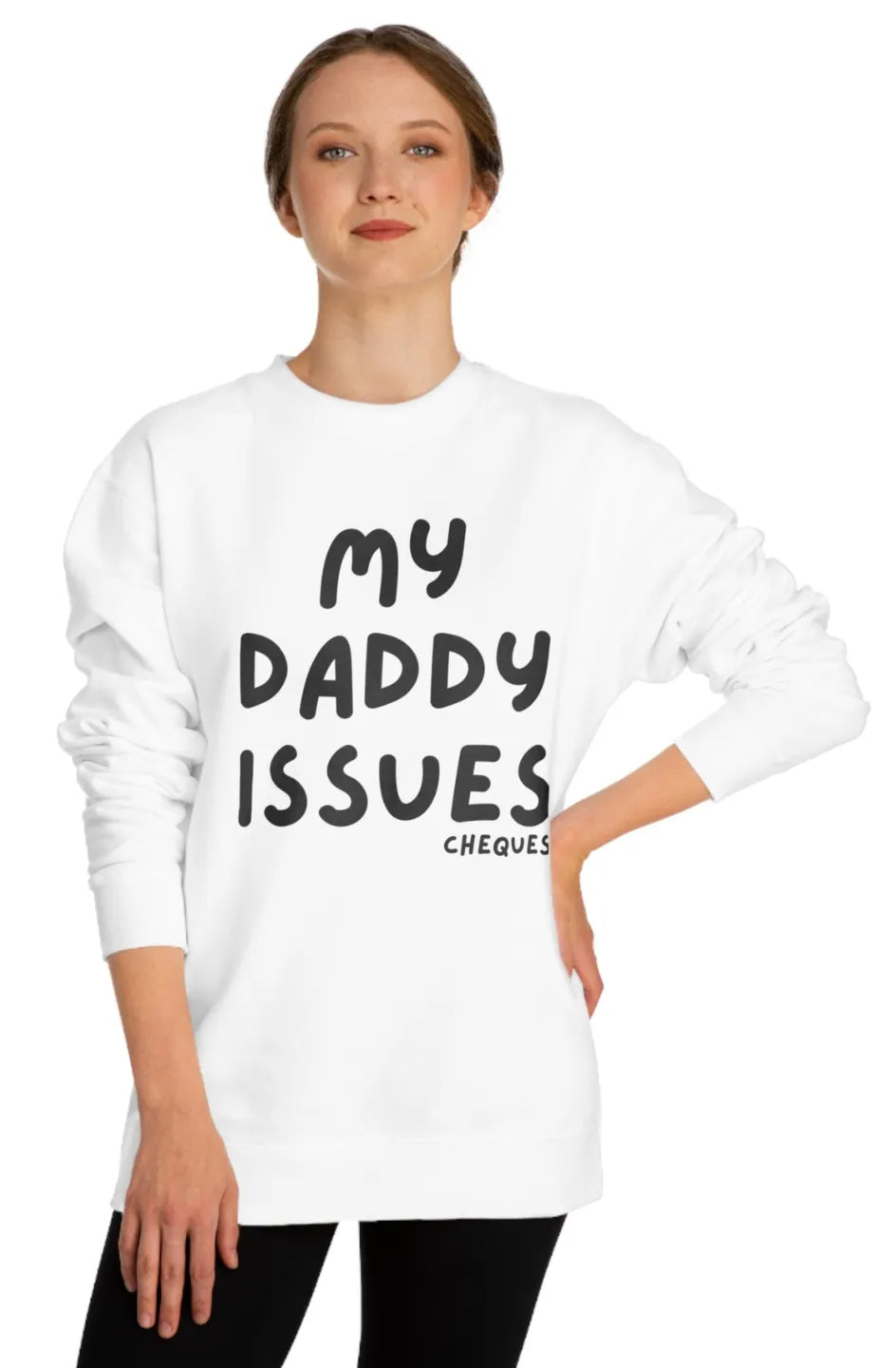 Women's Midweight Sweatshirt "Daddy Issues Cheques"