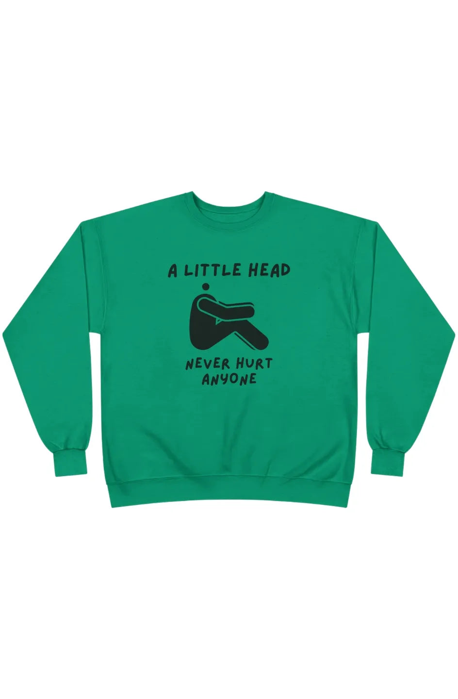 Women's Midweight Sweatshirt "Little Head Never Hurts"