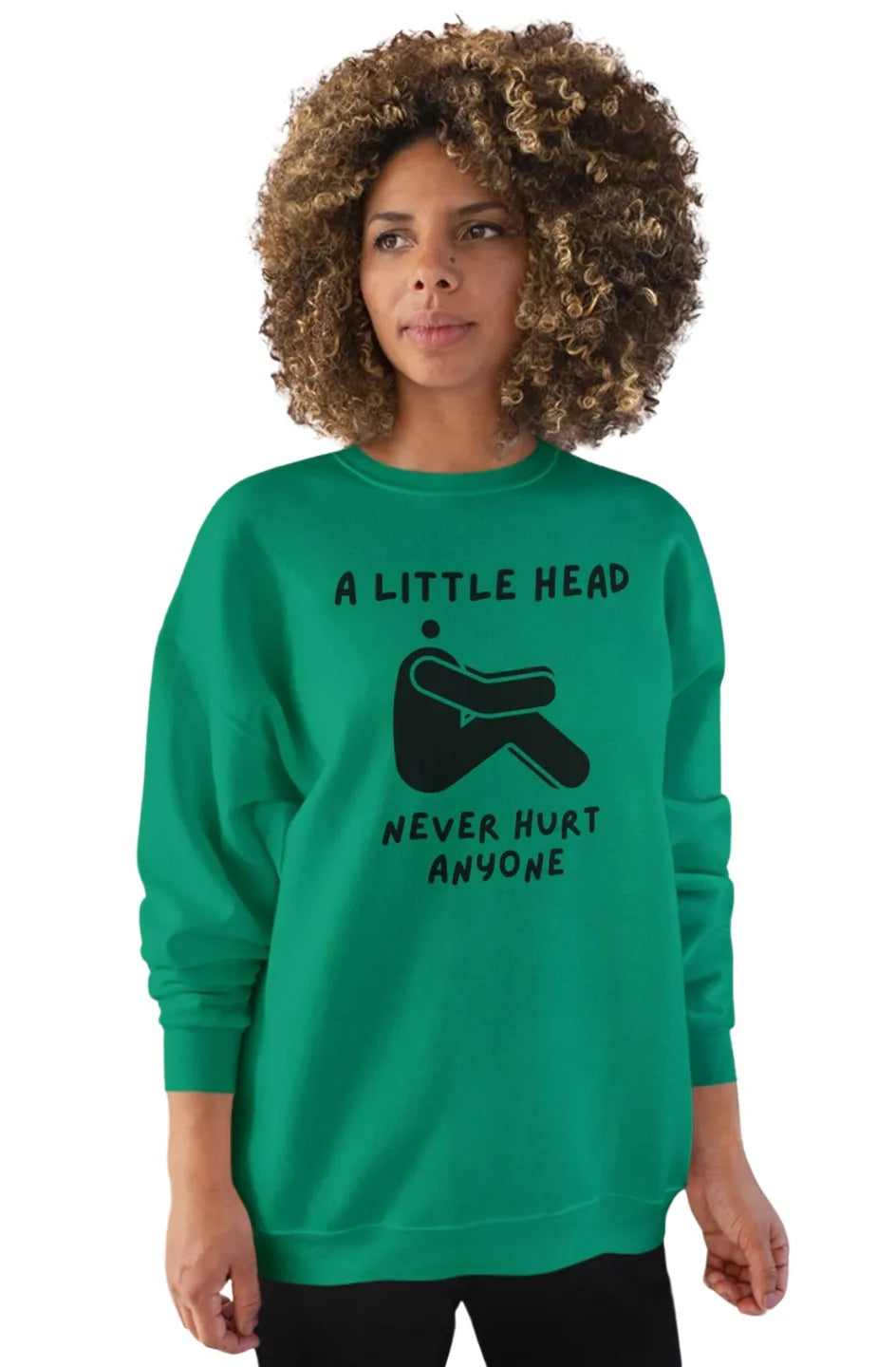 Women's Midweight Sweatshirt "Little Head Never Hurts"