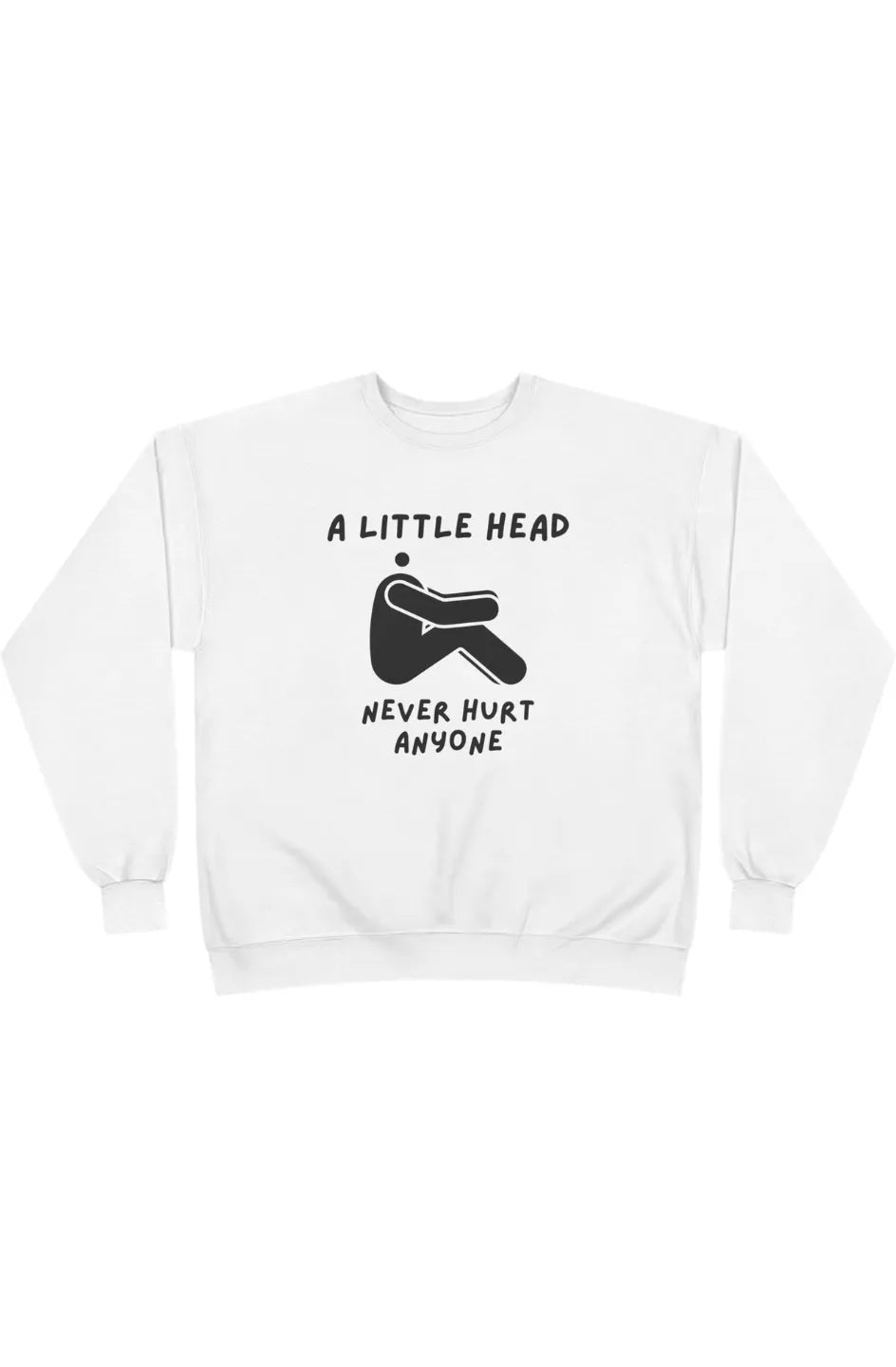 Women's Midweight Sweatshirt "Little Head Never Hurts"