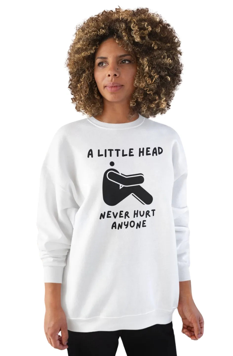 Women's Midweight Sweatshirt "Little Head Never Hurts"
