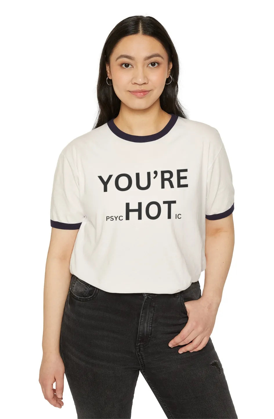 Women's Lightweight Ringer T-Shirt "You're Psychotic"