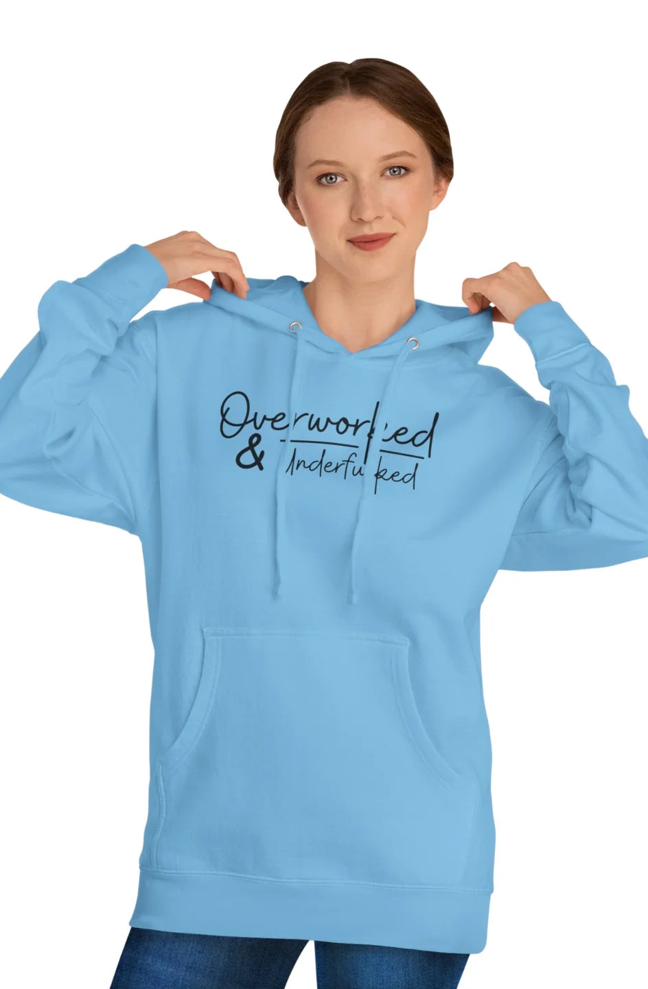 Women's Midweight Hoodie "Overworked and Underfu*ked"