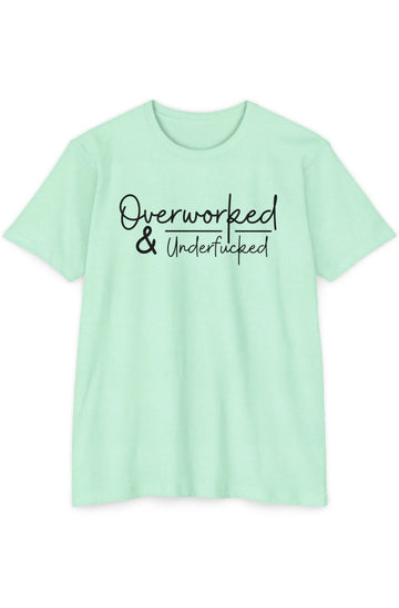 Women's Lightweight T-Shirt "Overworked & Underfu*ked"