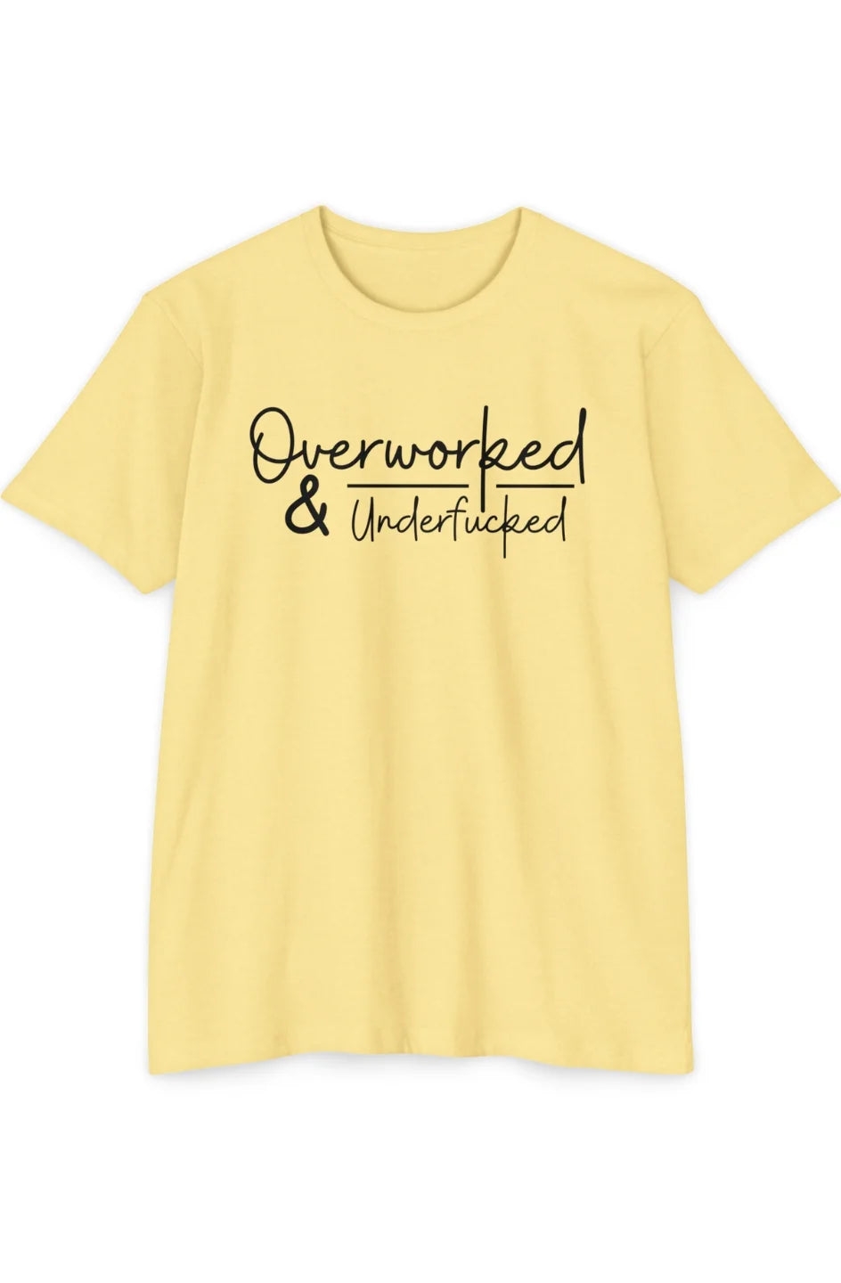 Women's Lightweight T-Shirt "Overworked & Underfu*ked"
